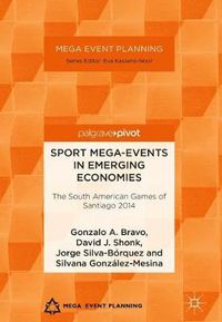 Cover image for Sport Mega-Events in Emerging Economies: The South American Games of Santiago 2014