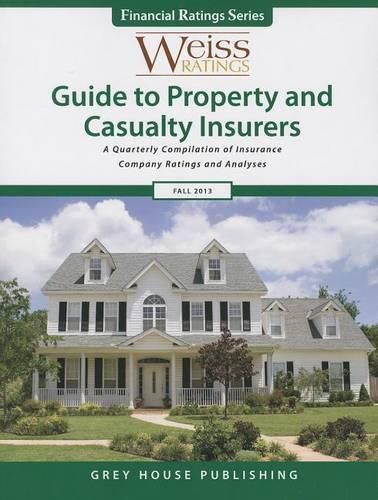 Cover image for Weiss Ratings' Guide to Property & Casualty Insurers, Fall 2013