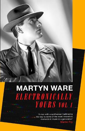 Cover image for Electronically Yours: Vol. I: My Autobiography