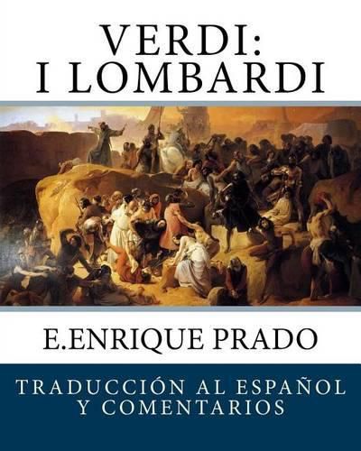 Verdi: I Lombardi: Traduccion Al Espanol y Comentarios