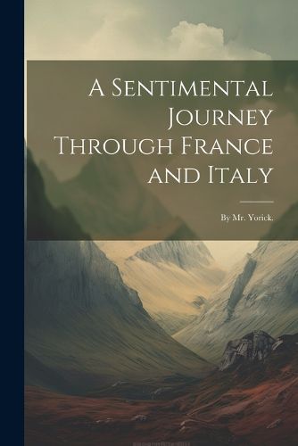 Cover image for A Sentimental Journey Through France and Italy