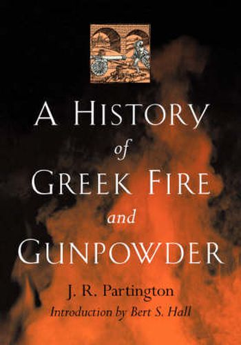 Cover image for A History of Greek Fire and Gunpowder