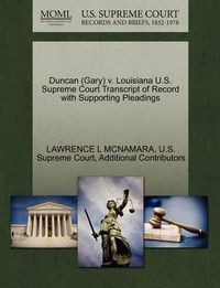 Cover image for Duncan (Gary) V. Louisiana U.S. Supreme Court Transcript of Record with Supporting Pleadings