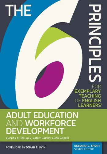 The 6 Principles for Exemplary Teaching of English Learners (R): Adult Education and Workforce Development