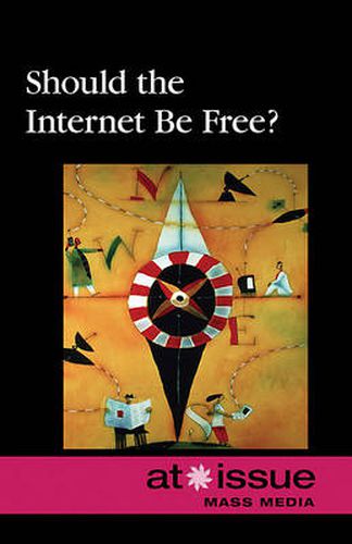 Cover image for Should the Internet Be Free?