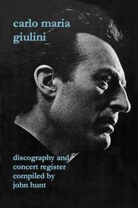 Cover image for Carlo Maria Giulini: Discography and Concert Register