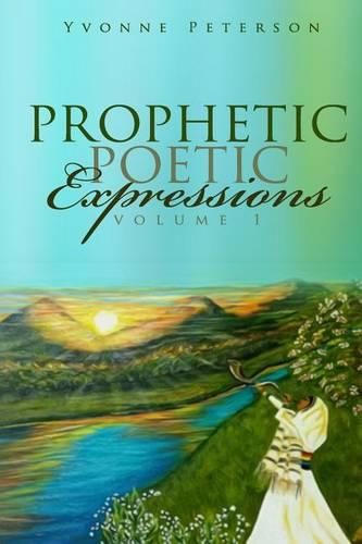 Cover image for Prophetic Poetic Expressions Volume 1