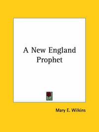 Cover image for A New England Prophet