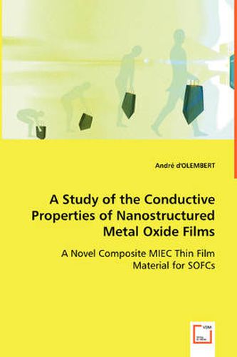 Cover image for A Study of the Conductive Properties of Nanostructured Metal Oxide Films