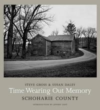 Cover image for Time Wearing Out Memory: Schoharie County