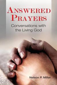 Cover image for Answered Prayers: Conversations with the Living God