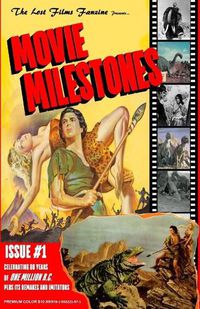 Cover image for The Lost Films Fanzine Presents Movie Milestones #1