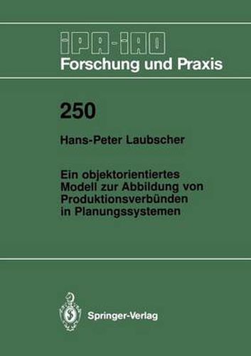 Cover image for Ein objektorientiertes Modell zur Abbildung von Produktionsverbunden in Planungssystemen