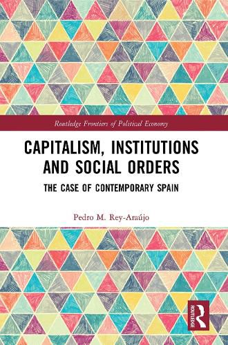 Cover image for Capitalism, Institutions and SocialOrders: The Case of Contemporary Spain