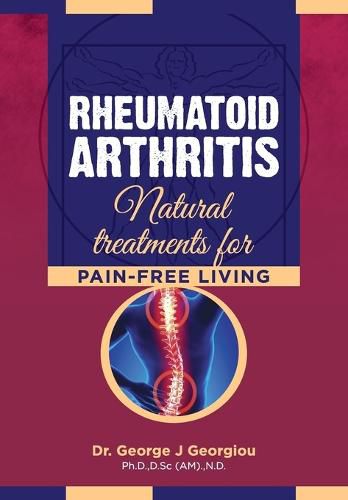 Rheumatoid Arthritis: Natural Treatments for Pain-Free Living