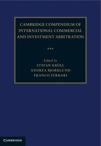 Cover image for Cambridge Compendium of International Commercial and Investment Arbitration 3 Volume Hardback Set