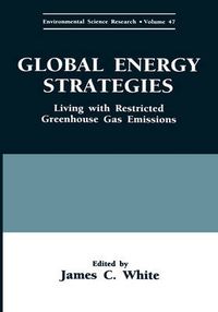 Cover image for Global Energy Strategies: Living with Restricted Greenhouse Gas Emissions