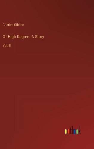 Of High Degree. A Story