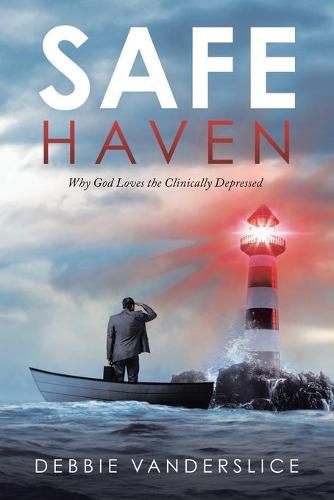 Cover image for Safe Haven: Why God Loves the Clinically Depressed