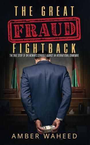 Cover image for The Great Fraud Fightback: The true story of one woman's struggle against an international crimewave