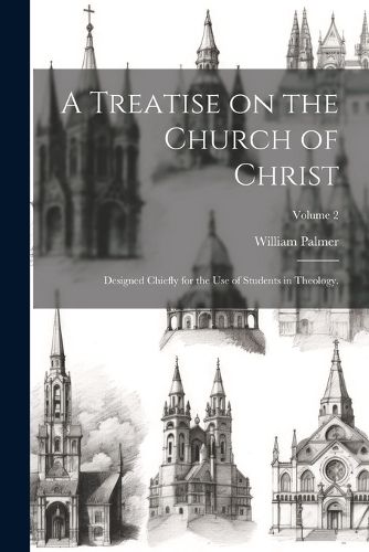 Cover image for A Treatise on the Church of Christ