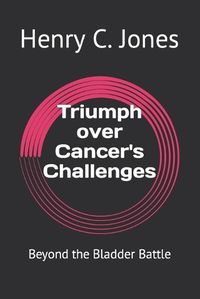 Cover image for Triumph over Cancer's Challenges