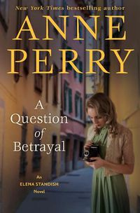 Cover image for A Question of Betrayal: An Elena Standish Novel