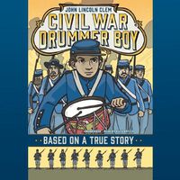 Cover image for John Lincoln Clem: Civil War Drummer Boy