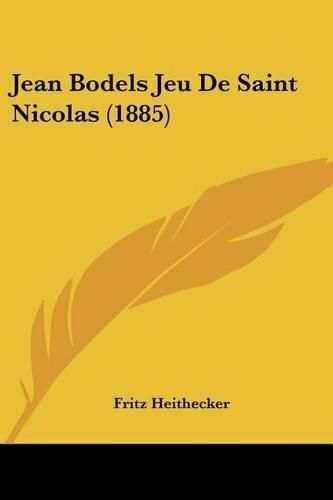 Cover image for Jean Bodels Jeu de Saint Nicolas (1885)