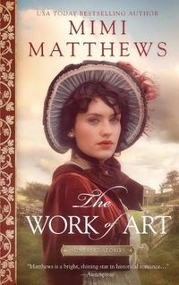 Cover image for The Work of Art: A Regency Romance