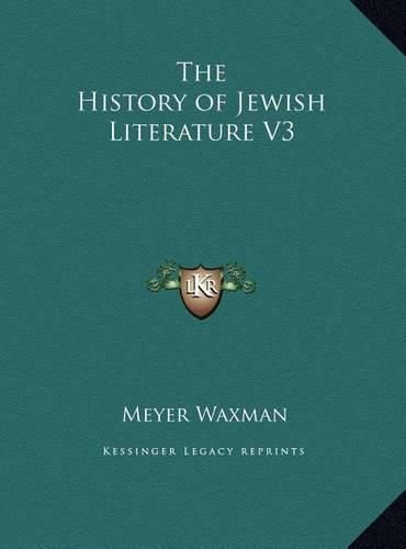 Cover image for The History of Jewish Literature V3 the History of Jewish Literature V3