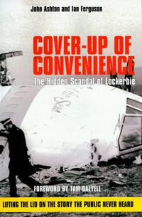 Cover image for Cover-Up of Convenience: The Hidden Scandal of Lockerbie