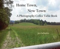 Cover image for Home Town, New Town: A Photographic Coffee Table Book