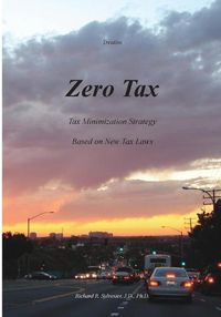 Cover image for Zero Tax: Tax Minimization Strategy Based on New Tax Laws