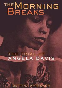 Cover image for The Morning Breaks: The Trial of Angela Davis