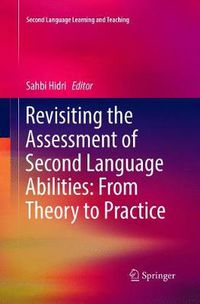 Cover image for Revisiting the Assessment of Second Language Abilities: From Theory to Practice