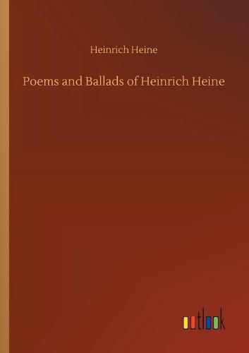 Cover image for Poems and Ballads of Heinrich Heine