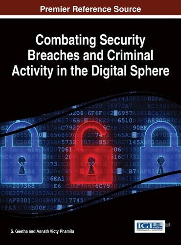 Cover image for Combating Security Breaches and Criminal Activity in the Digital Sphere