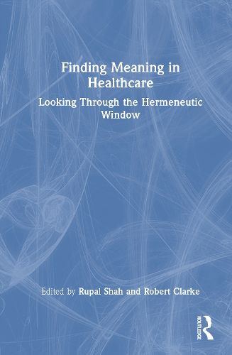 Cover image for Finding Meaning in Healthcare