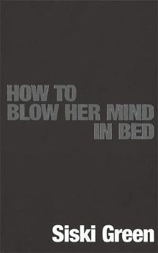 Cover image for How To Blow Her Mind In Bed