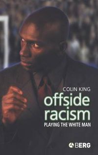 Cover image for Offside Racism: Playing the White Man