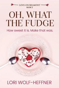 Cover image for Oh, What the Fudge