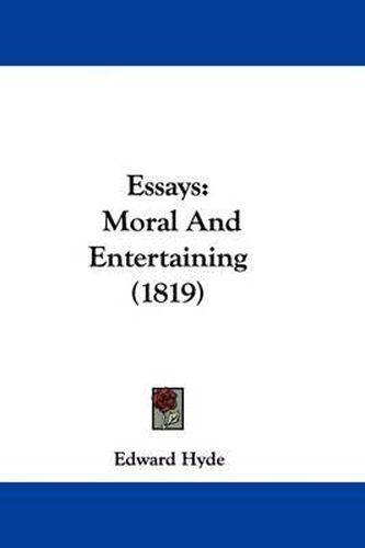 Cover image for Essays: Moral And Entertaining (1819)