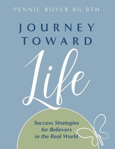 Cover image for Journey toward Life: Success Strategies for Believers in the Real World