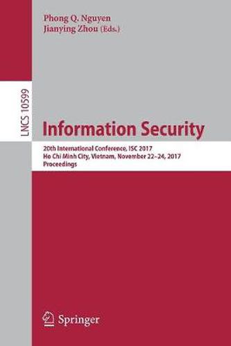 Cover image for Information Security: 20th International Conference, ISC 2017, Ho Chi Minh City, Vietnam, November 22-24, 2017, Proceedings