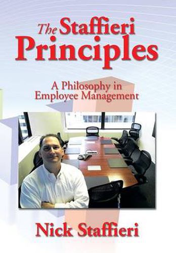 Cover image for The Staffieri Principles: A Philosophy in Employee Management