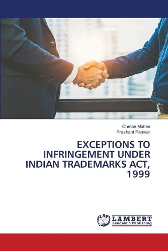 Cover image for Exceptions to Infringement Under Indian Trademarks Act, 1999