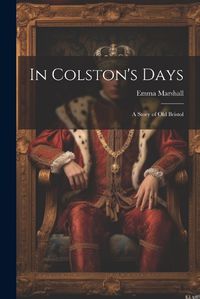 Cover image for In Colston's Days