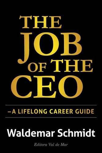 Cover image for The Job of the CEO: A Lifelong Career Guide