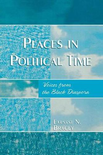 Places in Political Time: Voices from the Black Diaspora